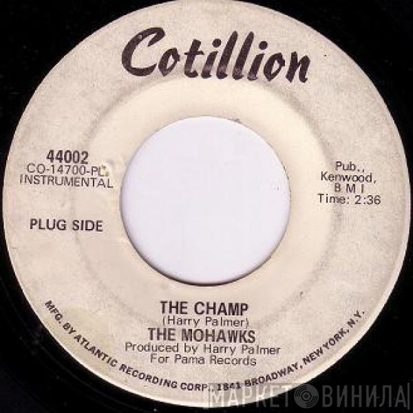  The Mohawks  - The Champ / Sound Of The Witch Doctors