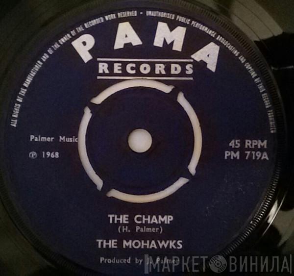 The Mohawks - The Champ / Sound Of The Witch Doctors