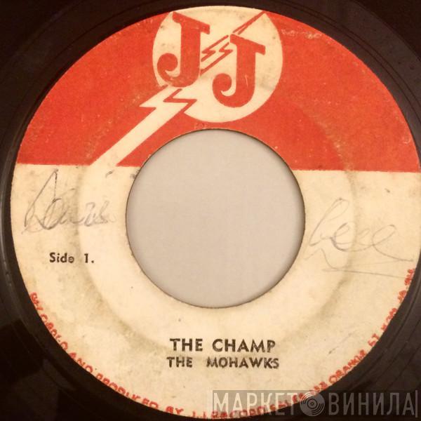  The Mohawks  - The Champ