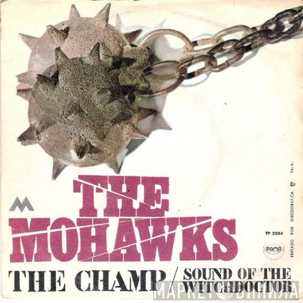  The Mohawks  - The Champ