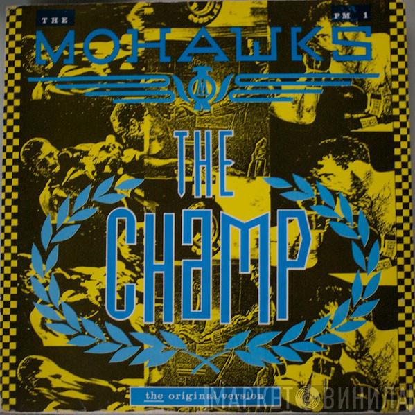 The Mohawks - The Champ