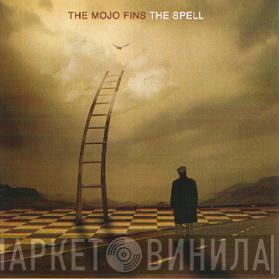 The Mojo Fins - The Spell