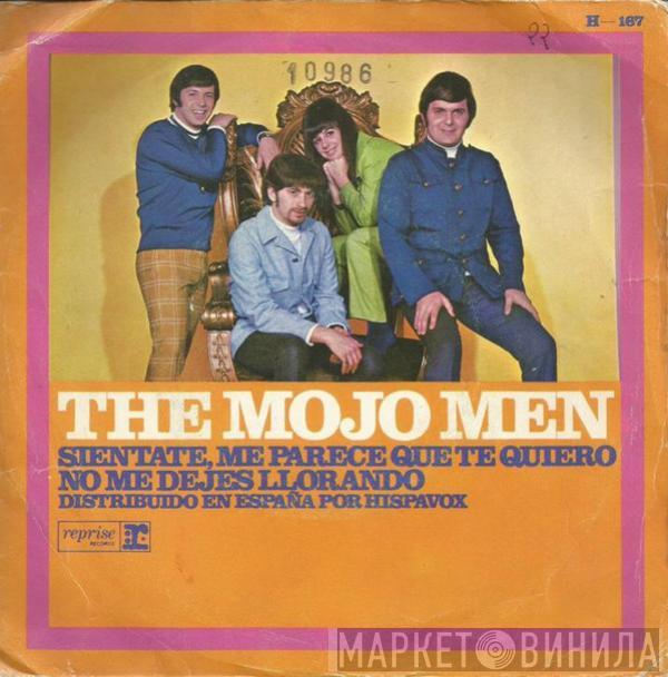 The Mojo Men - Sientate, Me Parece Que Te Quiero / No Me Dejes Llorando