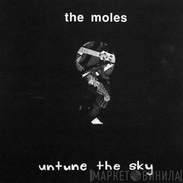 The Moles  - Untune The Sky