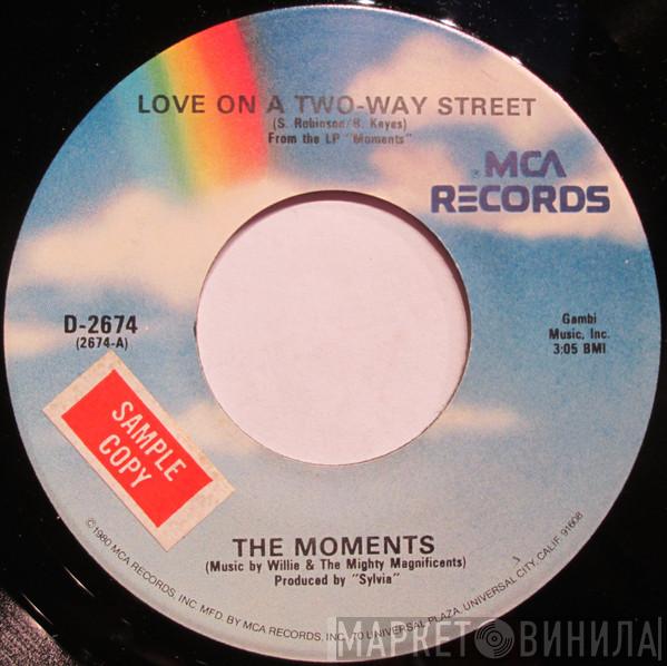  The Moments  - Love On A Two-Way Street / I Won't Do Anything
