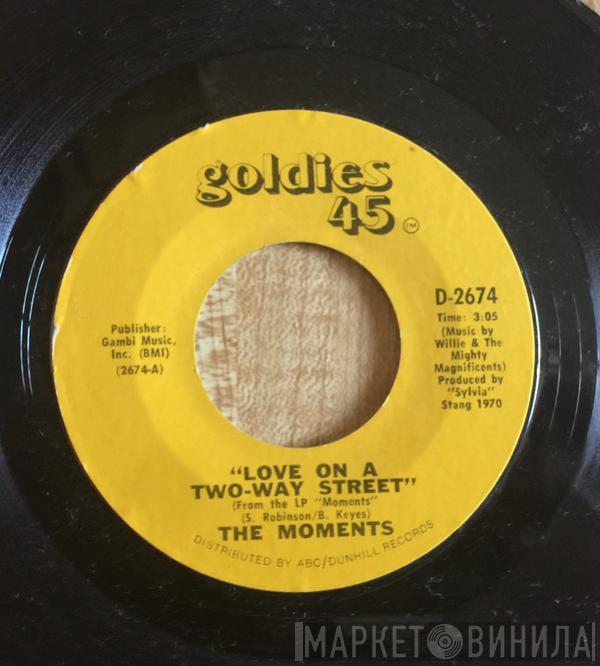  The Moments  - Love On A Two-Way Street / I Won't Do Anything