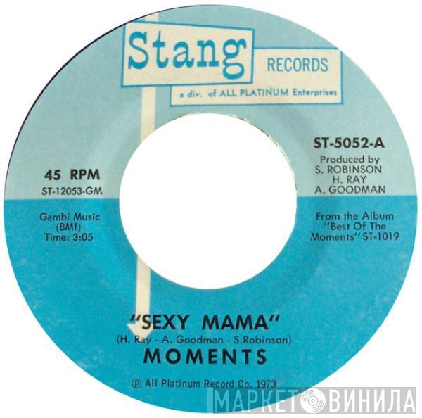  The Moments  - Sexy Mama / Where Can I Find Her