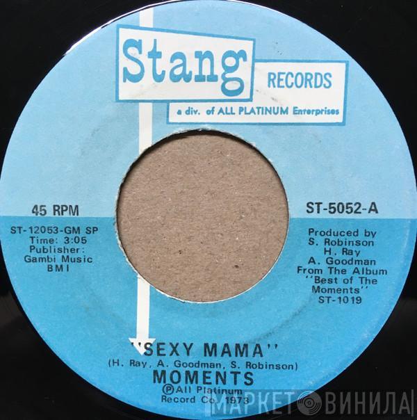  The Moments  - Sexy Mama / Where Can I Find Her