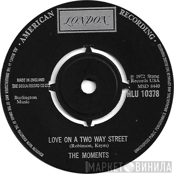 The Moments  - Love On A Two Way Street