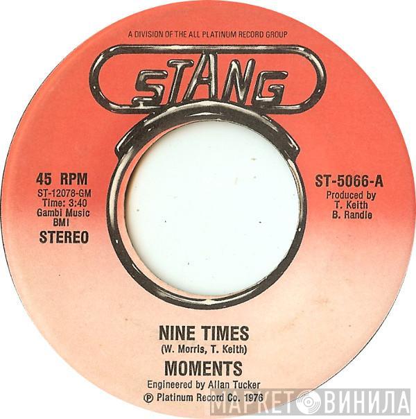 The Moments - Nine Times / When The Morning Comes