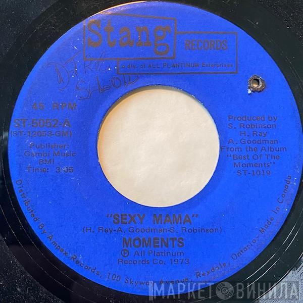 The Moments - Sexy Mama / Where Can I Find Her