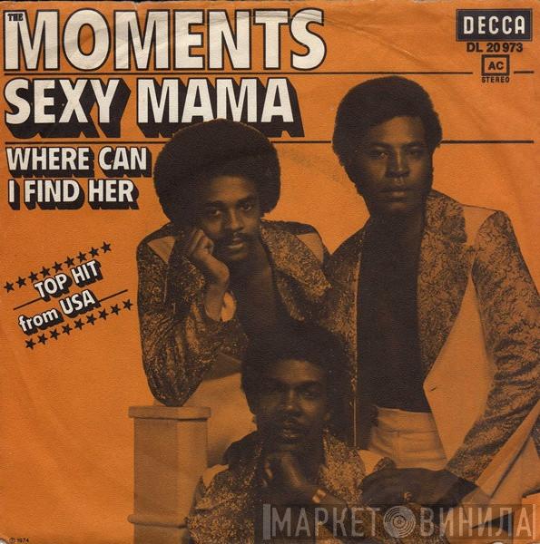  The Moments  - Sexy Mama