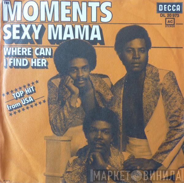  The Moments  - Sexy Mama