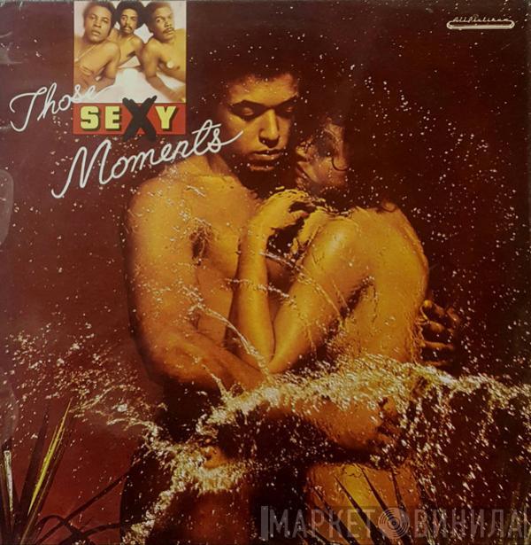 The Moments - Those Sexy Moments