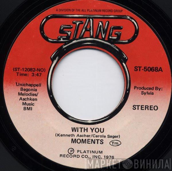 The Moments - With You / Next Time That I See You