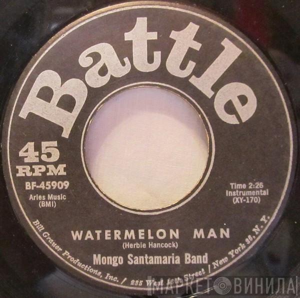  The Mongo Santamaria Orchestra  - Watermelon Man / Don't Bother Me No More