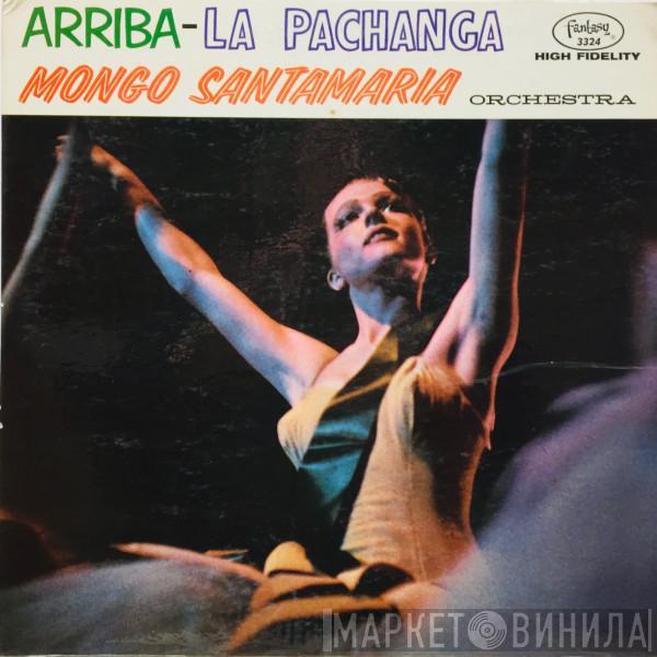 The Mongo Santamaria Orchestra - Arriba-La Pachanga