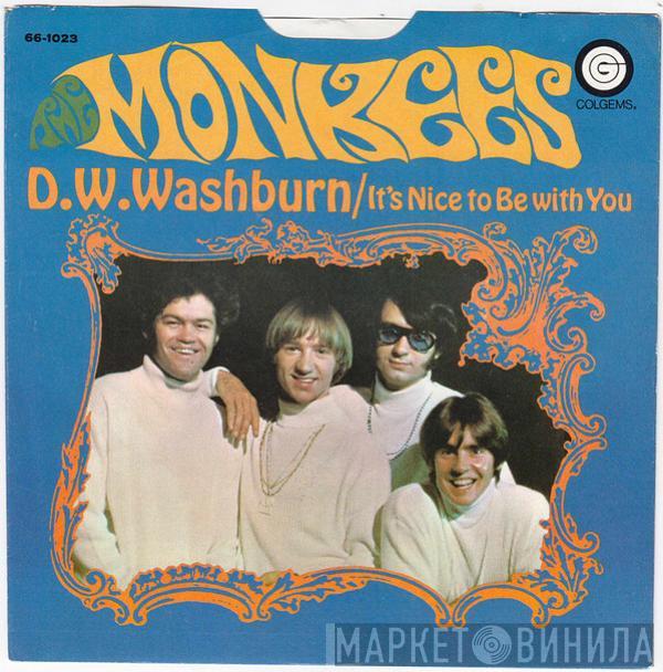  The Monkees  - D.W. Washburn / It's Nice To Be With You