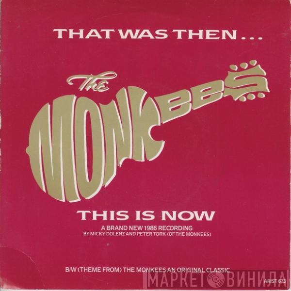 The Monkees - That Was Then, This Is Now