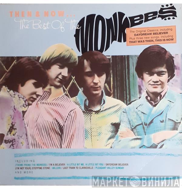 The Monkees - Then & Now... The Best Of The Monkees