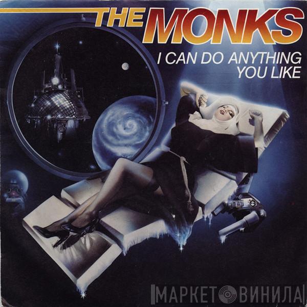 The Monks  - I Can Do Anything You Like