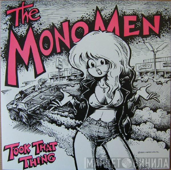 The Mono Men - Took That Thing