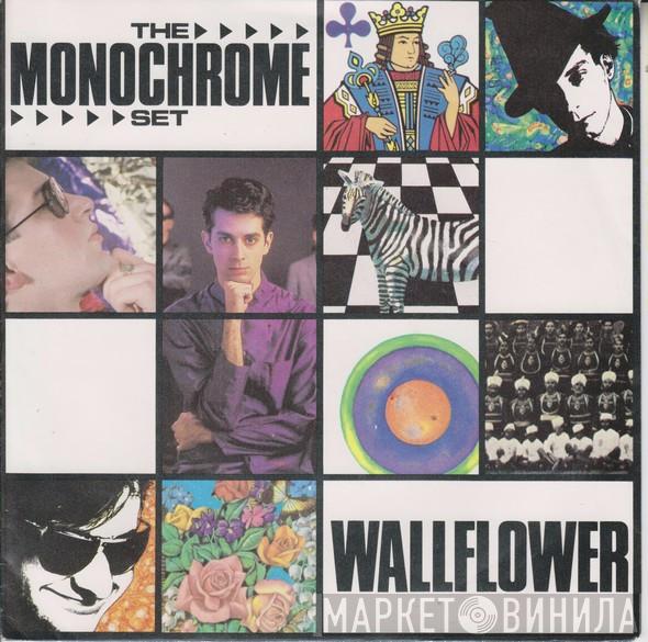 The Monochrome Set - Wallflower