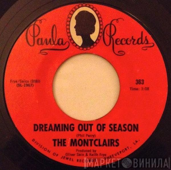  The Montclairs  - Dreaming Out Of Season / I Just Can't Get Away