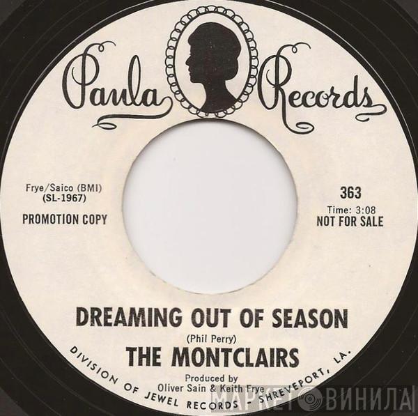  The Montclairs  - Dreaming Out Of Season / I Just Can't Get Away