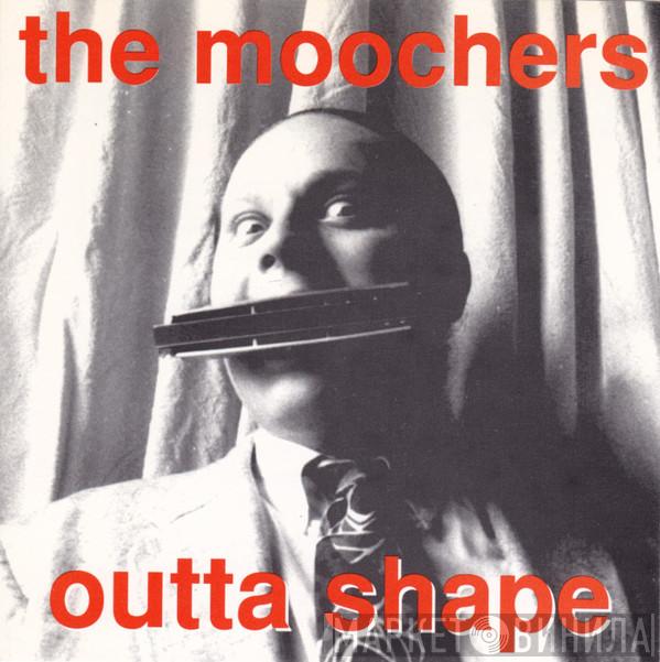 The Moochers  - Outta Shape