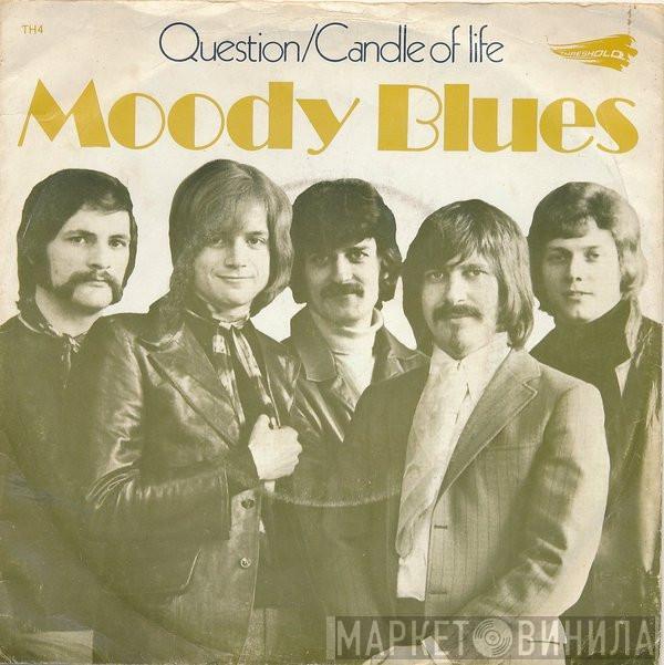  The Moody Blues  - Question / Candle Of Life