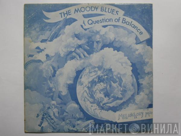  The Moody Blues  - A Question Of Balance - Melanchory Man