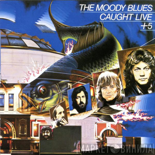  The Moody Blues  - Caught Live + 5