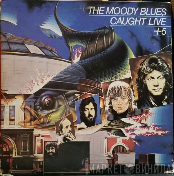 The Moody Blues - Caught Live +5