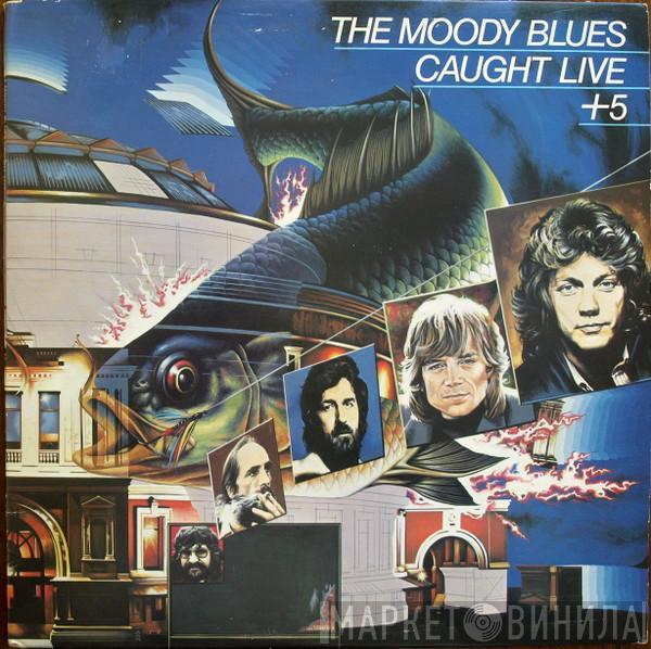  The Moody Blues  - Caught Live +5
