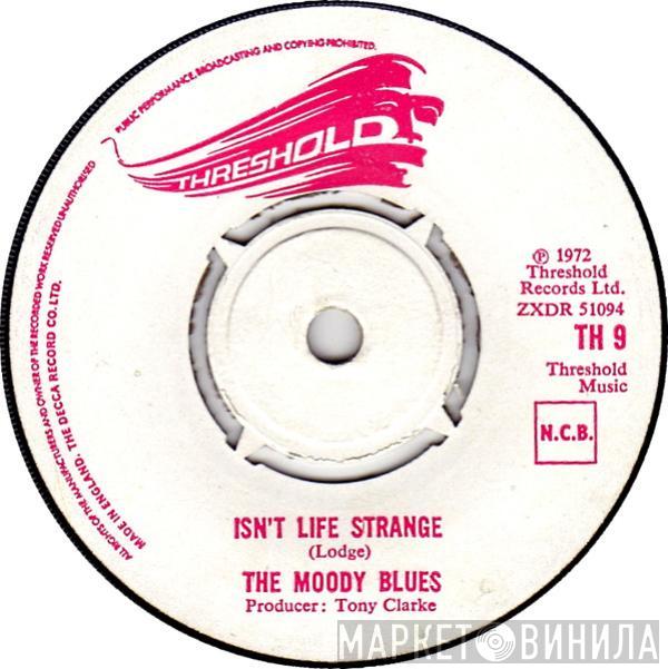 The Moody Blues - Isn't Life Strange