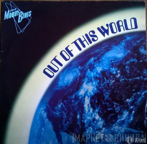  The Moody Blues  - Out Of This World