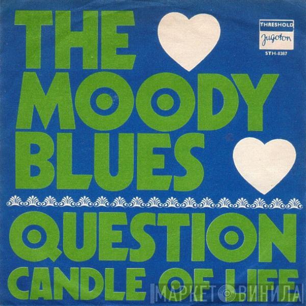  The Moody Blues  - Question