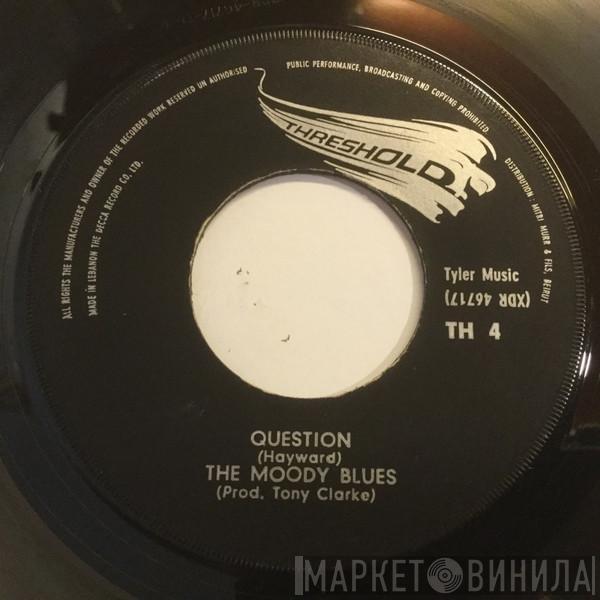  The Moody Blues  - Question