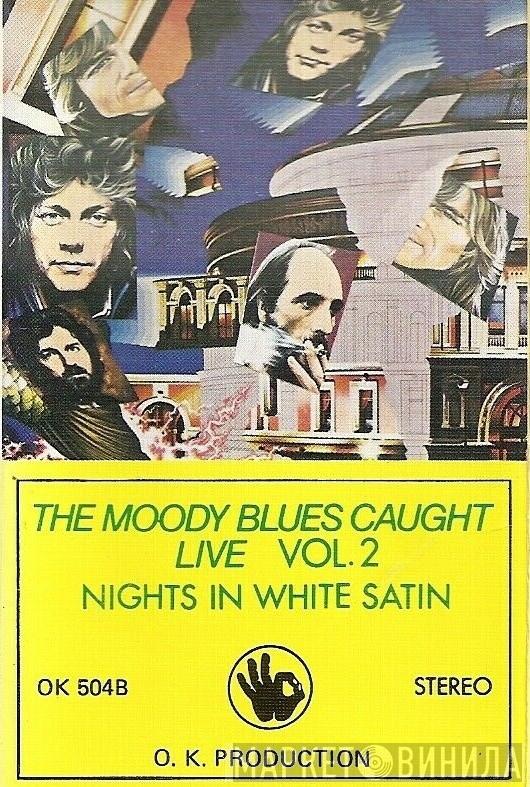  The Moody Blues  - The Moody Blues Caught Live Vol. 2