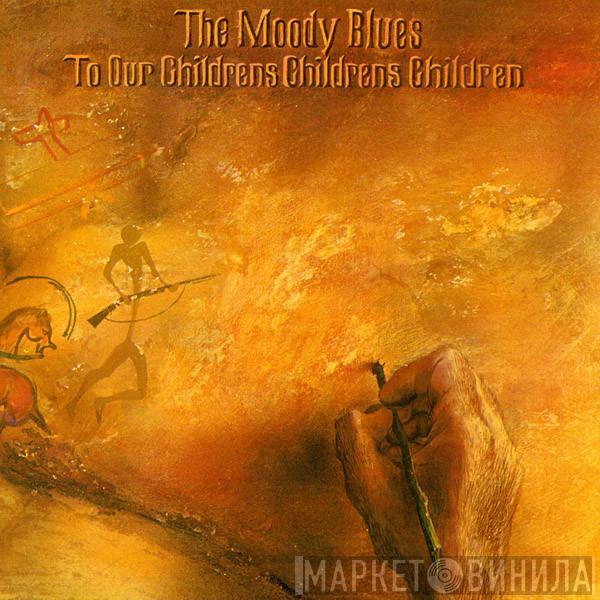 The Moody Blues - To Our Children's Children's Children