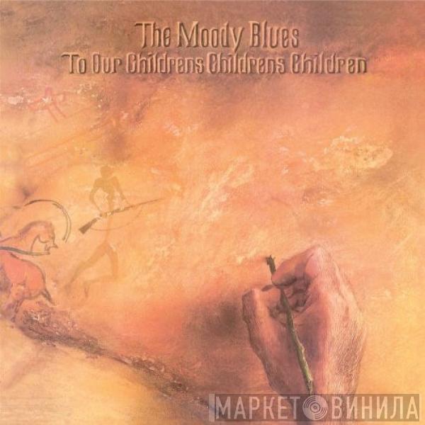  The Moody Blues  - To Our Children's Children's Children