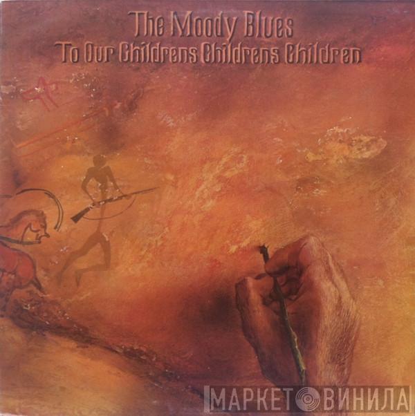The Moody Blues - To Our Childrens Childrens Children
