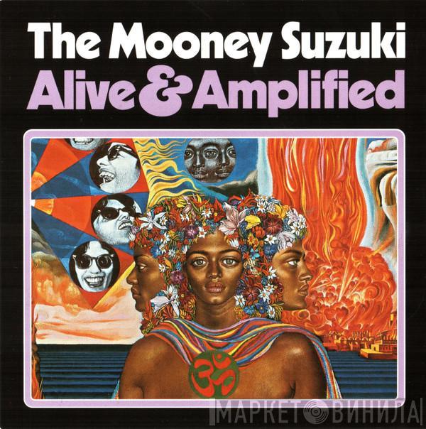 The Mooney Suzuki - Alive & Amplified