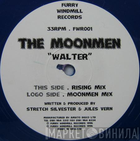 The Moonmen - Walter