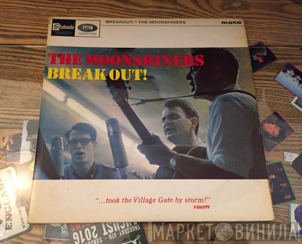 The Moonshiners  - Break Out!