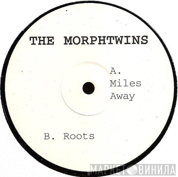 The Morphtwins - Miles Away / Roots