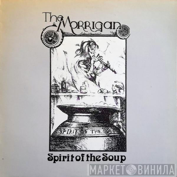 The Morrigan  - Spirit Of The Soup