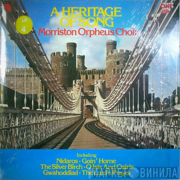 The Morriston Orpheus Choir, Eurfryn John - A Heritage Of Song