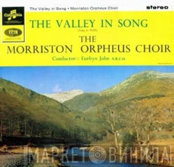 The Morriston Orpheus Choir - The Valley In Song